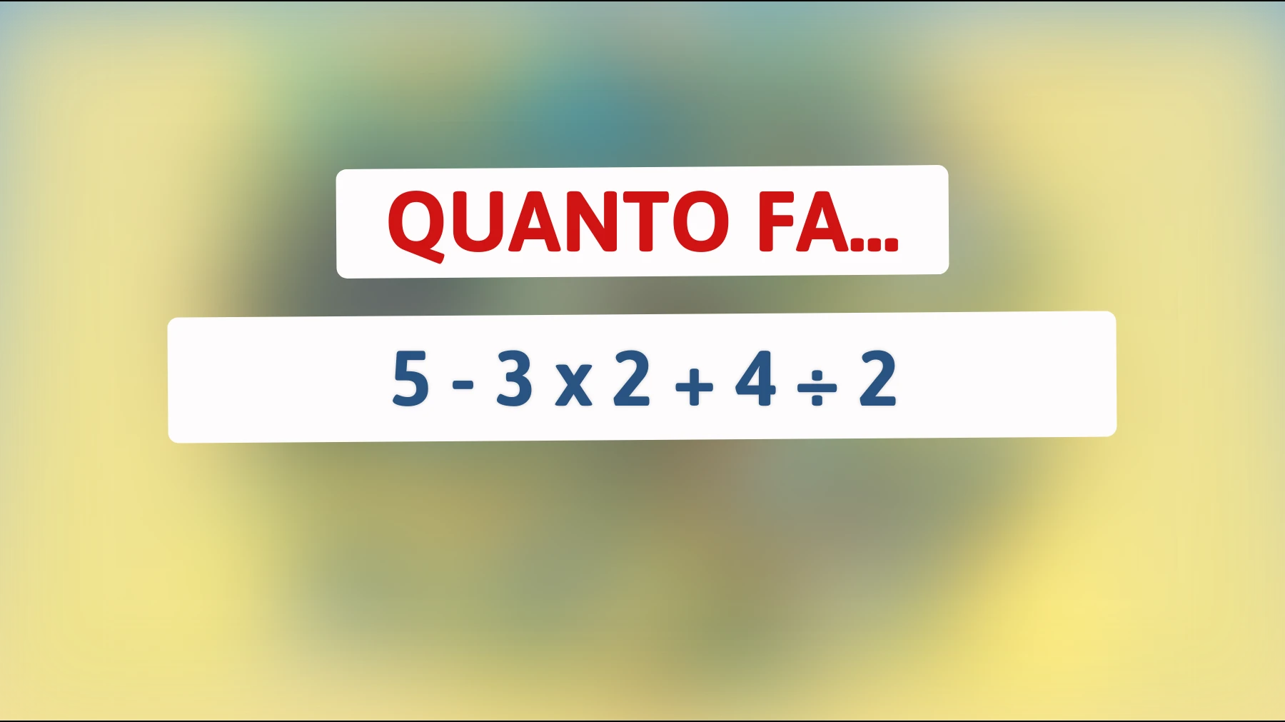 "Sfida la tua mente: scopri la risposta a questo semplice indovinello matematico che solo i veri geni riescono a risolvere!""