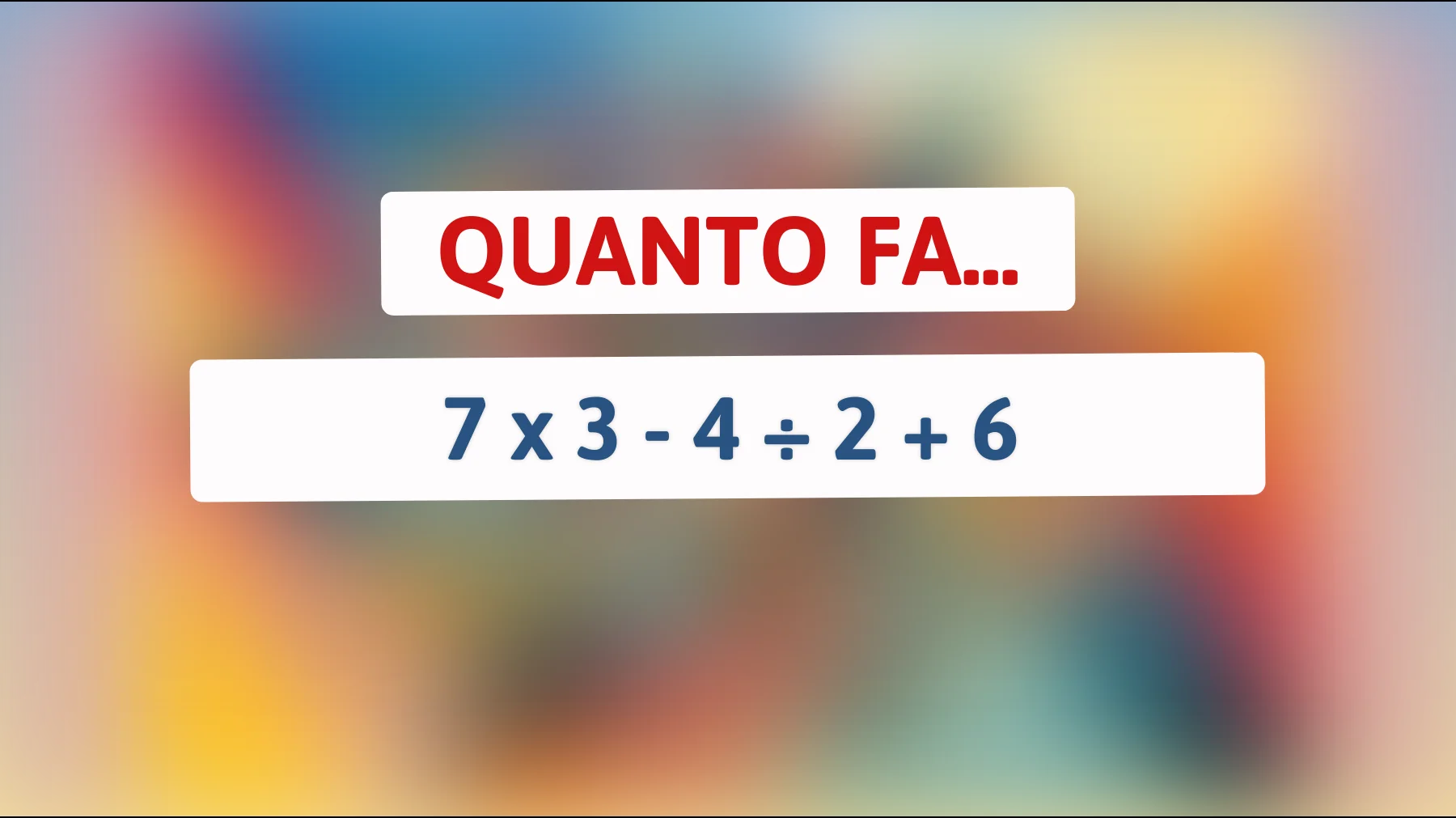 "Solo l'1% delle persone può risolvere questo calcolo mentale: hai il coraggio di provare?""