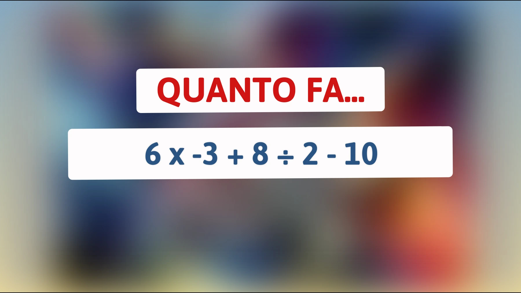 Scopri se sei un vero genio della matematica con questo indovinello che mette alla prova solo i più intelligenti! Puoi risolverlo al volo?"